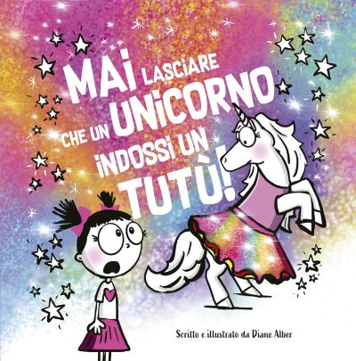 Mai lasciare che un unicorno indossi un tutù!