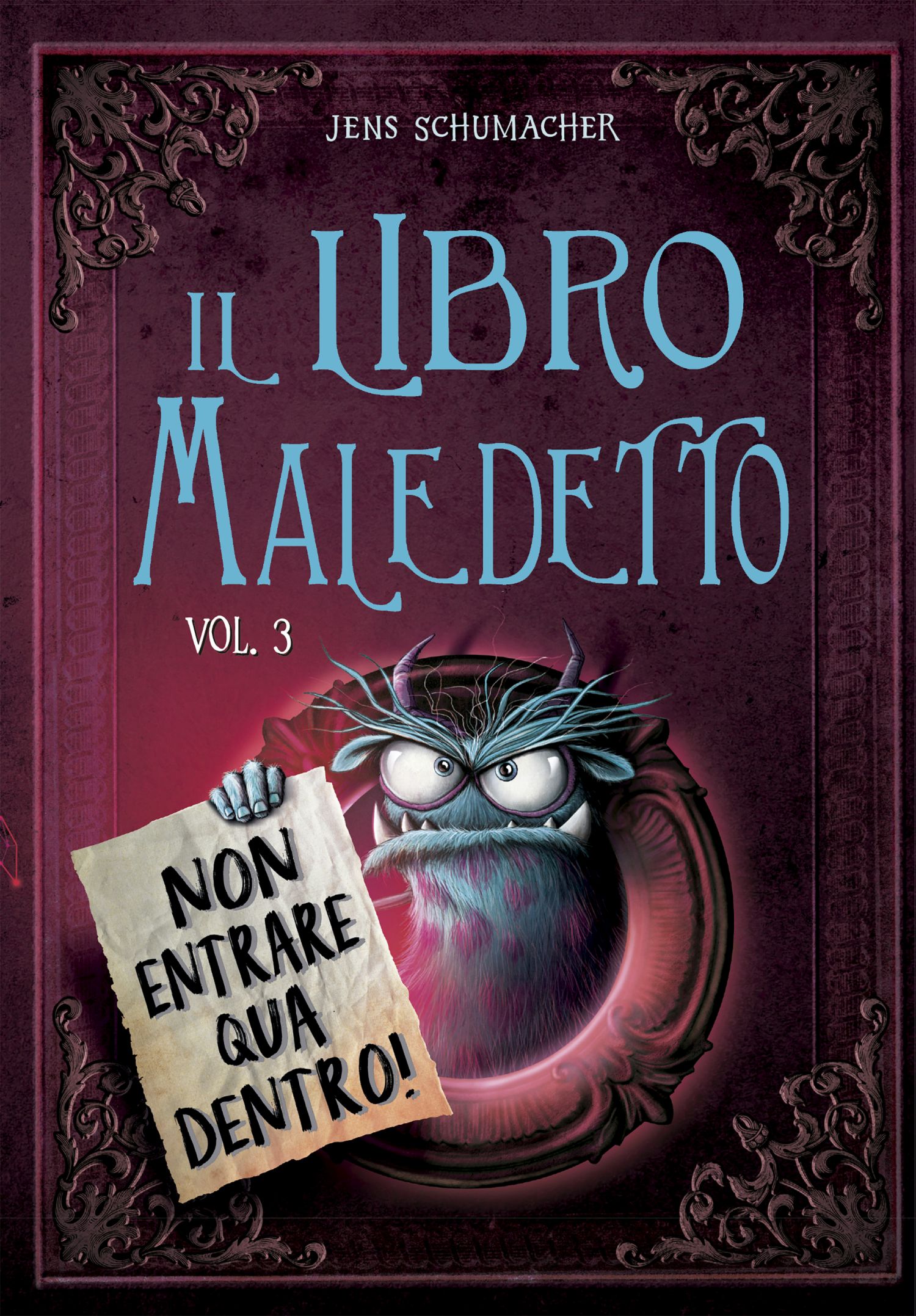 Il libro maledetto (vol. 3). Non entrare qua dentro!
